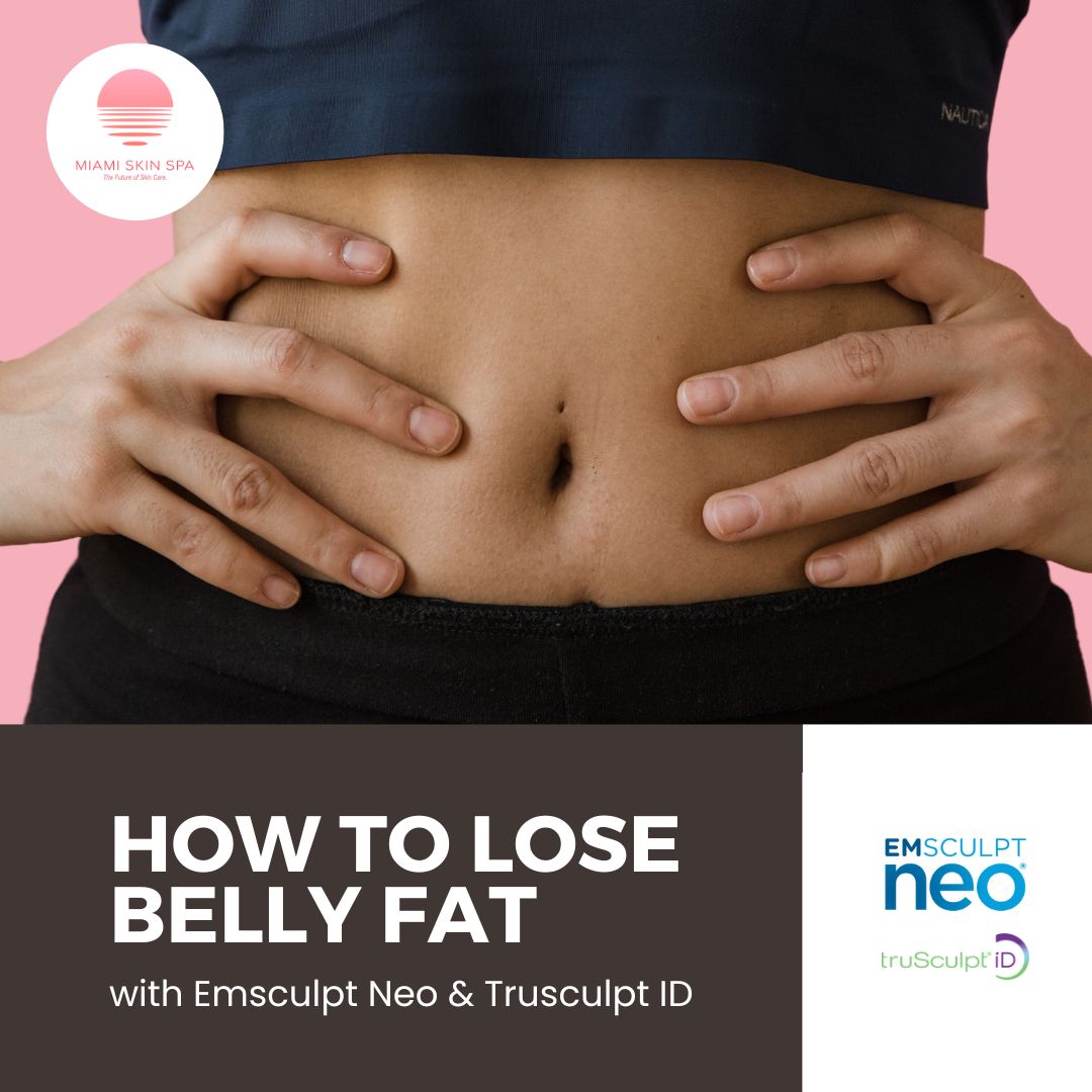 How to Lose Belly Fat at Miami Skin Spa in Brickell How to Lose Belly Fat at Miami Skin Spa in Brickell