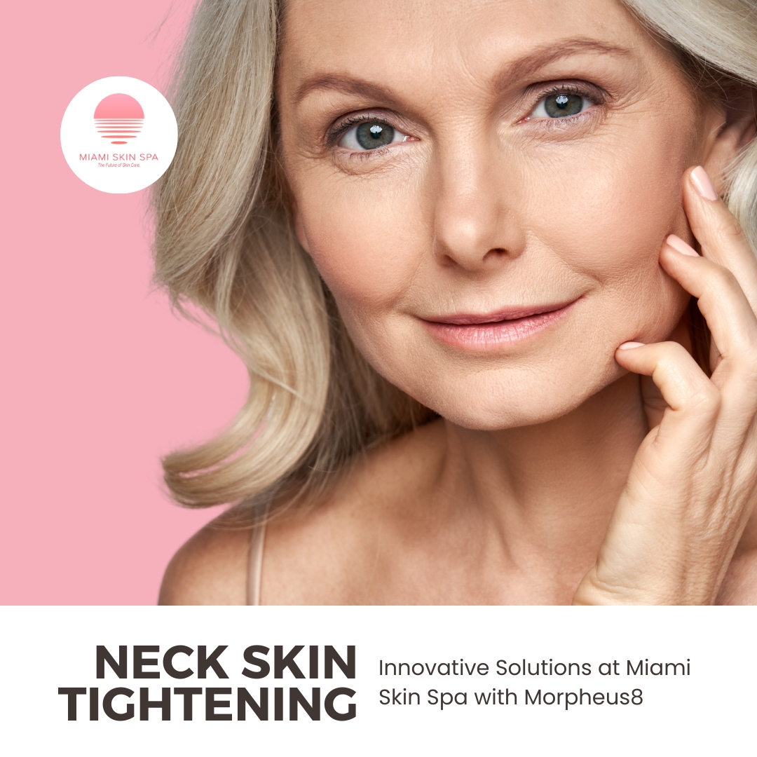 How to Tighten Neck Skin at Miami Skin Spa in Brickell