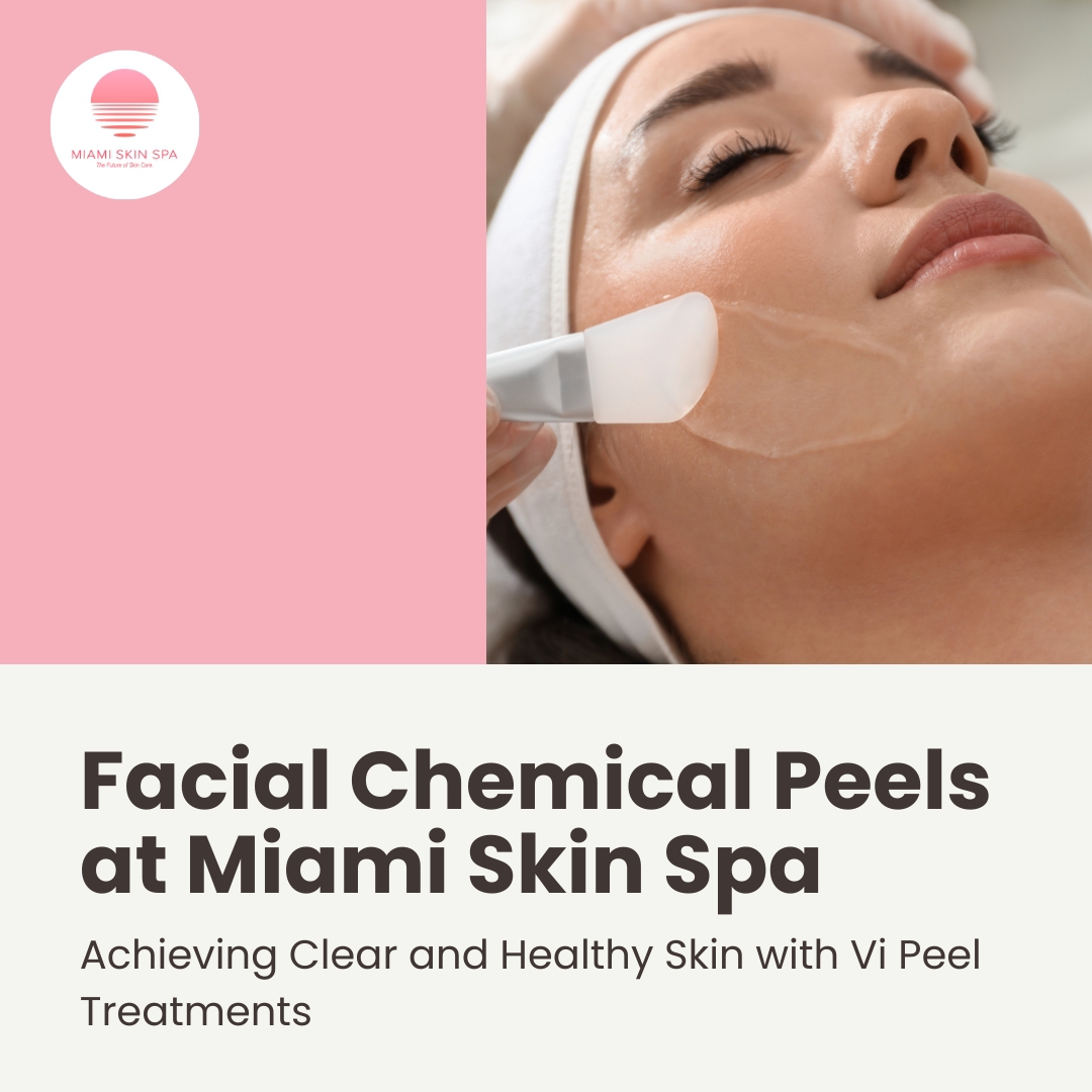 Chemical Peels For The Face at Miami Skin Spa in Brickell Chemical Peels For The Face at Miami Skin Spa in Brickell